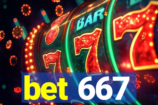 bet 667